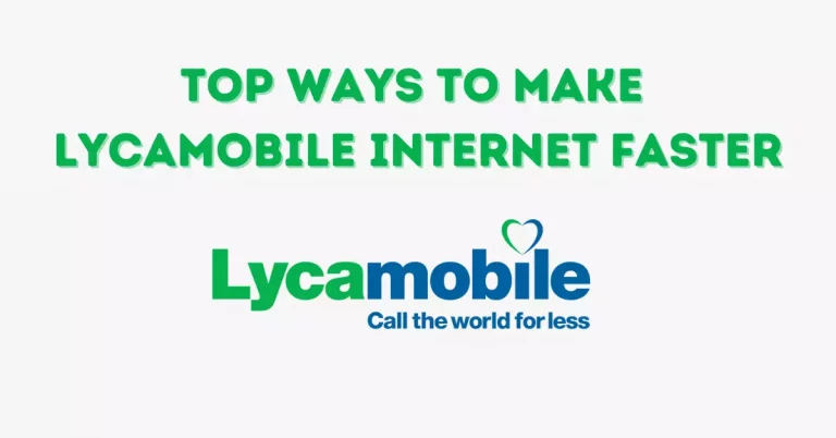 Top 7 Ways To Make Lycamobile Internet Faster In Uganda [2023]