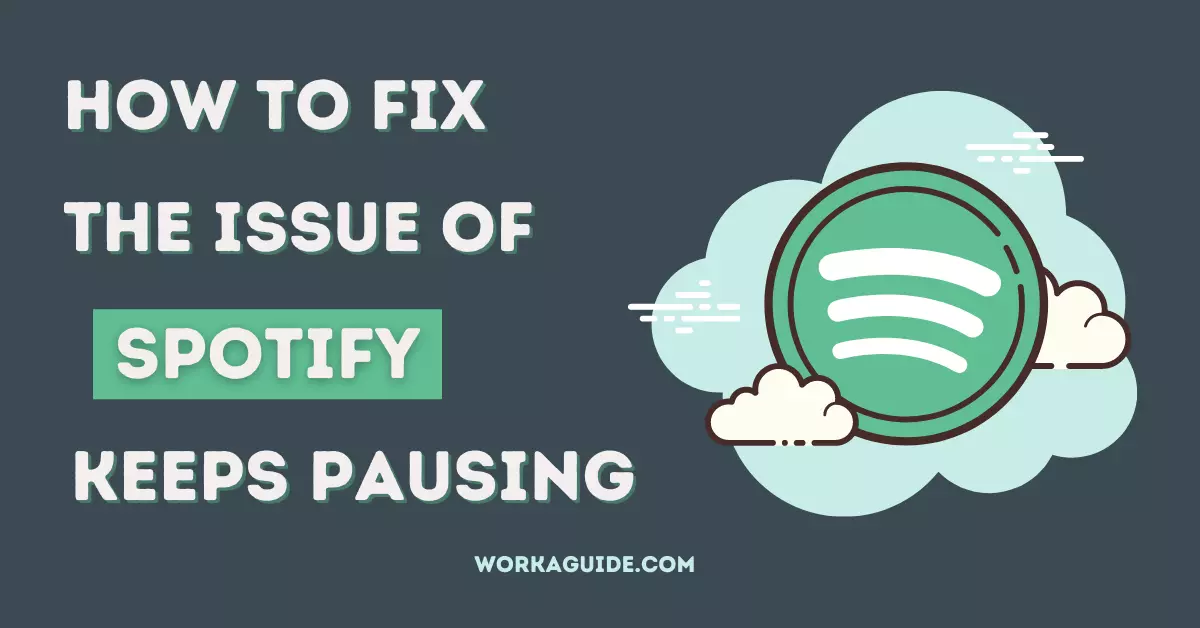 Fix Spotify keeps pausing