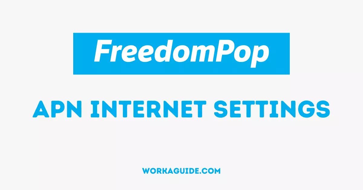 FreedomPop APN Internet Settings