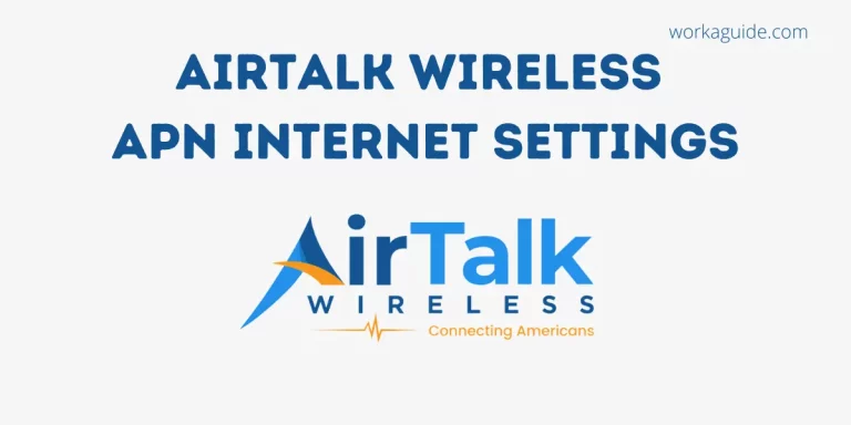 AirTalk Wireless APN Settings – USA [2022]