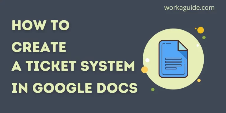 How To Create a Ticket System With Google Docs