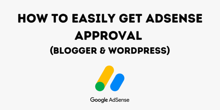 8 Tips To Get Fast Adsense Approval 2023 (Blogger & WordPress)