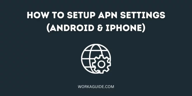How To Setup APN Settings on Your Android & iPhone Device (2023)