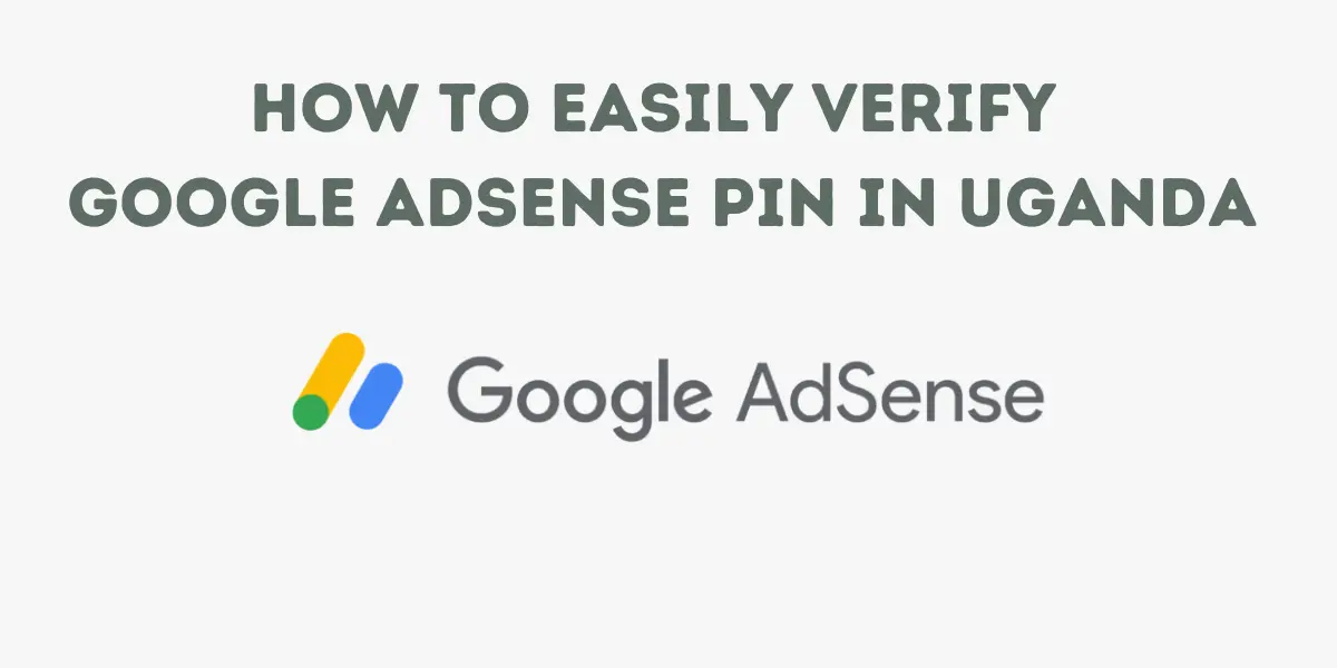 verify google adsense pin in uganda