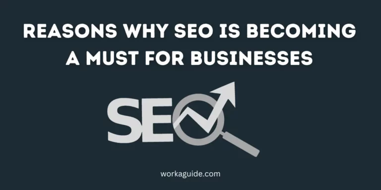 7 Reasons SEO is Becoming a Must for Businesses & Brands (2023)